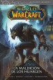 WORLD OF WARCRAFT 06: LA MALDICIÓN DE LOS HUARGEN