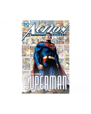 ACTION COMICS: 80 AÑOS DE SUPERMAN
