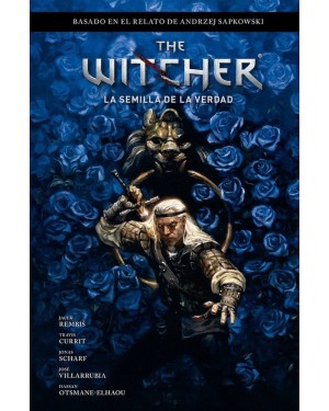 THE WITCHER DE ANDRZEJ SAPKOWSKI 1:  LA SEMILLA DE LA VERDAD