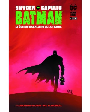 BATMAN: EL ÚLTIMO CABALLERO DE LA TIERRA (Edición integral)