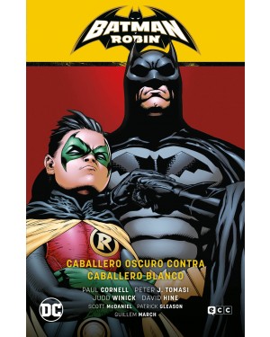 BATMAN SAGA (batman y robin parte 7): BATMAN Y ROBIN 04: CABALLERO OSCURO CONTRA CABALLERO BLANCO