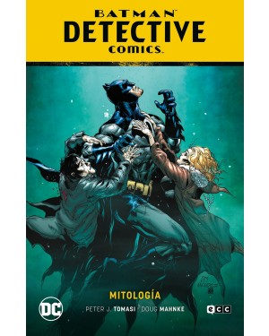 BATMAN SAGA (El año del Villano parte 1):  BATMAN DETECTIVE COMICS 09: MITOLOGÍA