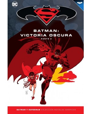 BATMAN Y SUPERMAN - COLECCIÓN NOVELAS GRÁFICAS 33: BATMAN: VICTORIA OSCURA PARTE 2