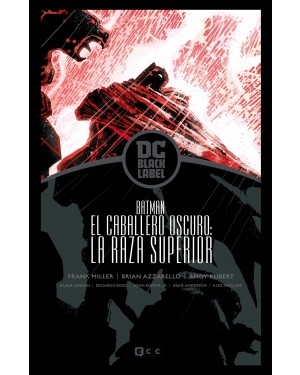 BATMAN: EL CABALLERO OSCURO - LA RAZA SUPERIOR (Edición DC Black Label)