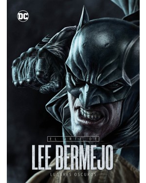 EL ARTE DE LEE BERMEJO: LUGARES OSCUROS