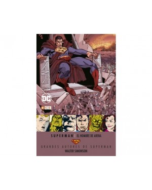 Grandes autores de SUPERMAN: WALTER SIMONSON. EL HOMBRE DE ARENA