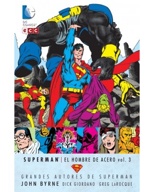 Grandes autores de SUPERMAN:  JOHN BYRNE - SUPERMAN: EL HOMBRE DE ACERO VOL. 03 DE 10