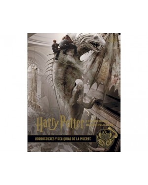 HARRY POTTER: LOS ARCHIVOS DE LAS PEL&Iacute;CULAS 03. HORROCRUXES Y RELIQUIAS DE LA MUERTE