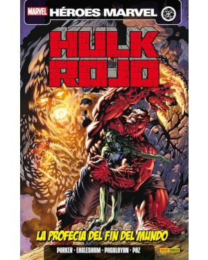 H&Eacute;ROES MARVEL:  HULK ROJO 05:  LA PROFEC&Iacute;A DEL FIN DEL MUNDO