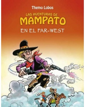LAS AVENTURAS DE MAMPATO:  EN EL FAR WEST