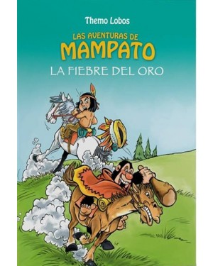 LAS AVENTURAS DE MAMPATO:  LA FIEBRE DEL ORO