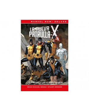 Marvel Now! Deluxe:  LA PATRULLA-X DE BRIAN MICHAEL BENDIS 01: LA PATRULLA X DEL AYER