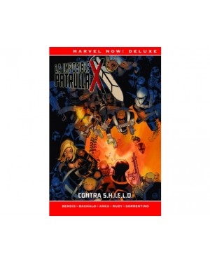 Marvel Now! Deluxe:  LA PATRULLA-X DE BRIAN MICHAEL BENDIS 05: CONTRA S.H.I.E.L.D.