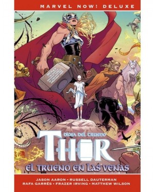 Marvel now! deluxe: THOR DE JASON AARON 04: EL TRUENO EN LAS VENAS