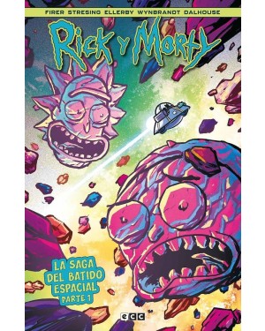 RICK Y MORTY: LA SAGA DEL BATIDO ESPACIAL 01