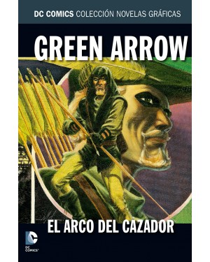 COLECCIÓN NOVELAS GRÁFICAS NÚM. 33: GREEN ARROW: EL ARCO DEL CAZADOR