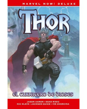 Marvel now! deluxe: THOR DE JASON AARON 01: EL CARNICERO DE DIOSES