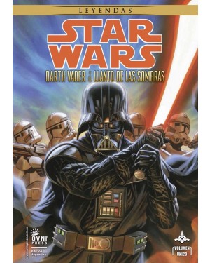 LEYENDAS:  STAR WARS: DARTH VADER Y EL LLANTO DE LAS SOMBRAS