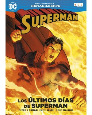 SUPERMAN:  LOS ÚLTIMOS DÍAS DE SUPERMAN  (AQUÍ COMIENZA RENACIMIENTO)