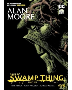 SAGA DE SWAMP THING LIBRO SEIS (&uacute;ltimo tomo)