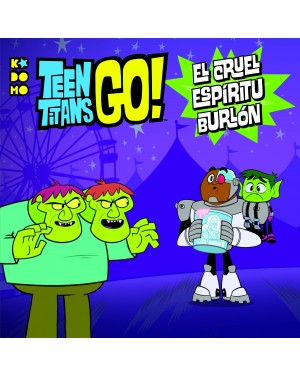 TEEN TITANS GO!: EL CRUEL ESPÍRITU BURLÓN