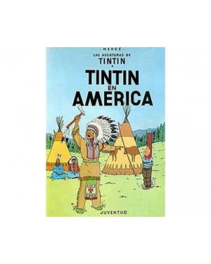 Las aventuras de Tint&iacute;n 03:   TINT&Iacute;N EN AM&Eacute;RICA