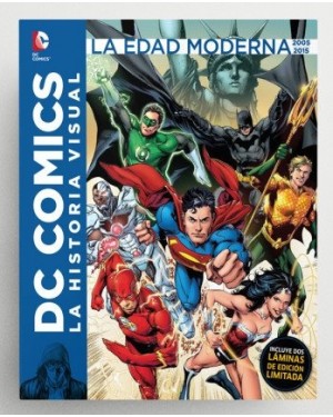 DC COMICS: LA HISTORIA VISUAL. LA EDAD DE ORO 2005 A 2015