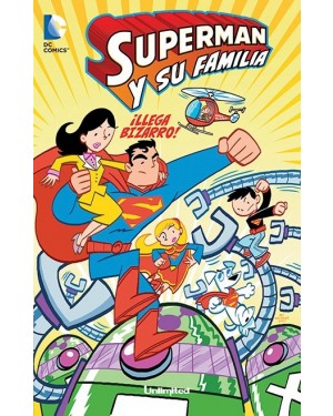 SUPERMAN Y SU FAMILIA 01:  ¡¡LLEGA BIZARRO!!