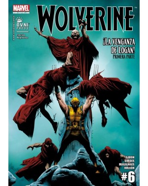 WOLVERINE 06,  LA VENGANZA DE LOGAN PARTE 01