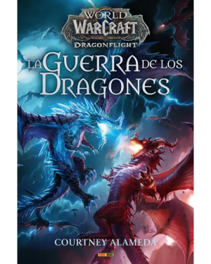 WORLD OF WARCRAFT:  WAR OF THE SCALEBORN (LA GUERRA DE LOS DRAGONES)