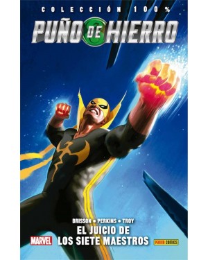 Colección 100% Marvel HC: PUÑO DE HIERRO 01: EL JUICIO DE LOS SIETE MAESTROS