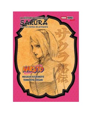 NARUTO:  LA HISTORIA SECRETA DE SAKURA:  AMOR EN VIENTOS DE PRIMAVERA