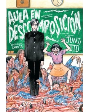 JUNJI ITO:  AULA EN DESCOMPOSICI&Oacute;N