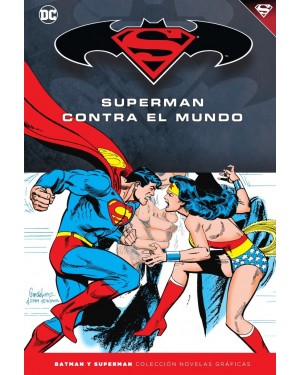 BATMAN Y SUPERMAN - COLECCIÓN NOVELAS GRÁFICAS NÚM. 48: SUPERMAN CONTRA EL MUNDO