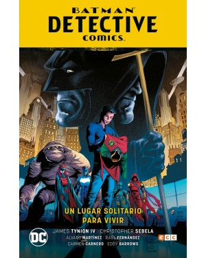 BATMAN SAGA (Renacimiento parte 6):  BATMAN DETECTIVE COMICS 05: UN LUGAR SOLITARIO PARA VIVIR
