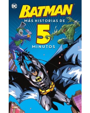 BATMAN: MÁS HISTORIAS DE CINCO MINUTOS