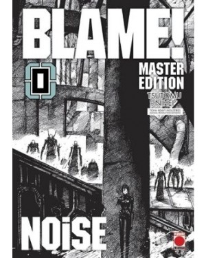 BLAME! MASTER EDITION 00   NOISE