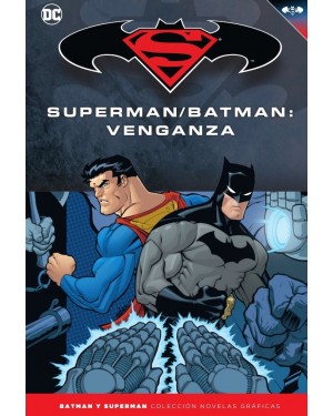 BATMAN Y SUPERMAN - COLECCIÓN NOVELAS GRÁFICAS 23: SUPERMAN/BATMAN: VENGANZA