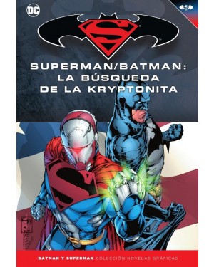 BATMAN Y SUPERMAN - COLECCIÓN NOVELAS GRÁFICAS 29:SUPERMAN/BATMAN: LA BÚSQUEDA DE LA KRYPTONITA