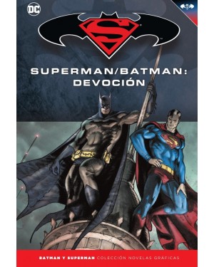 BATMAN Y SUPERMAN - COLECCIÓN NOVELAS GRÁFICAS 41: SUPERMAN/BATMAN: DEVOCIÓN