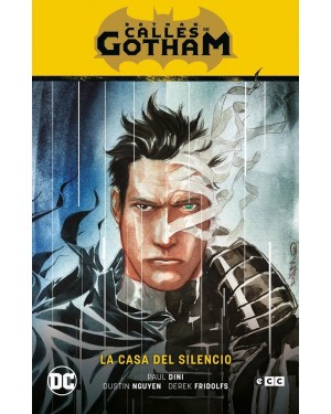 BATMAN: CALLES DE GOTHAM 02. LA CASA DEL SILENCIO