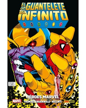 Colecci&oacute;n Jim Starlin 05: EL GUANTELETE DEL INFINITO: H&Eacute;ROES MARVEL