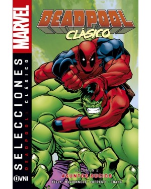 SELECCIONES MARVEL DEADPOOL CL&Aacute;SICO 2: ASUNTOS SUCIOS