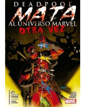DEADPOOL MATA AL UNIVERSO MARVEL, OTRA VEZ