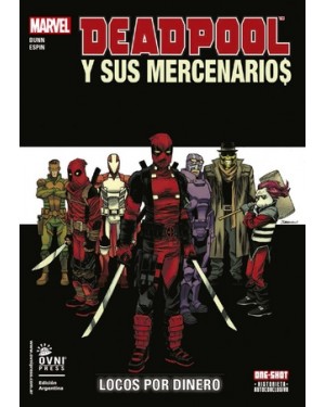DEADPOOL Y SUS MERCENARIOS: LOCOS POR DINERO