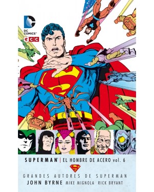 Grandes autores de SUPERMAN:  JOHN BYRNE - SUPERMAN: EL HOMBRE DE ACERO VOL. 06 DE 10