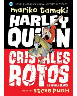 HARLEY QUINN CRISTALES ROTOS (LA NOVELA GRAFICA)