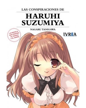LAS CONSPIRACIONES DE HARUHI SUZUMIYA (NOVELA 07) Nueva edici&oacute;n