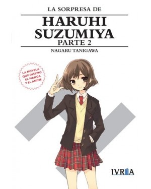 LA SORPRESA DE HARUHI SUZUMIYA - PARTE 2 (NOVELA 11)
