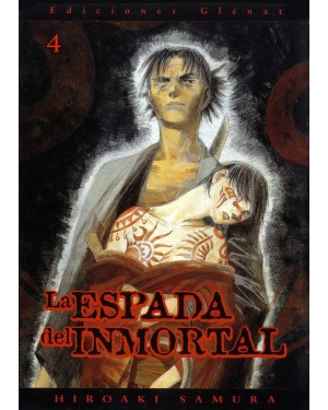 LA ESPADA DEL INMORTAL 04  (de 30)   (editorial Gl&eacute;nat/EDT)